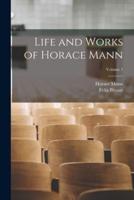 Life and Works of Horace Mann; Volume 1