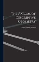 The Axioms of Descriptive Geometry