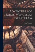 Adventures of Baron Wenceslas Wratislaw