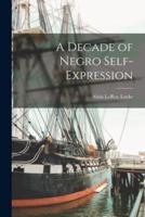 A Decade of Negro Self-Expression