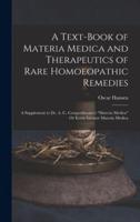 A Text-Book of Materia Medica and Therapeutics of Rare Homoeopathic Remedies
