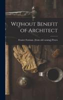Without Benefit of Architect