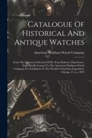 Catalogue Of Historical And Antique Watches