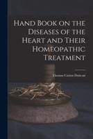 Hand Book on the Diseases of the Heart and Their Homeopathic Treatment