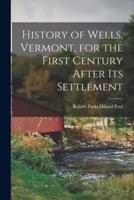 History of Wells, Vermont, for the First Century After Its Settlement