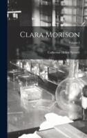 Clara Morison; Volume I