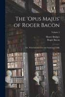 The 'Opus Majus' of Roger Bacon