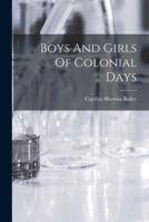 Boys And Girls Of Colonial Days