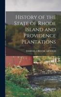 History of the State of Rhode Island and Providence Plantations