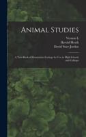 Animal Studies; a Text-Book of Elementary Zoology for Use in High Schools and Colleges