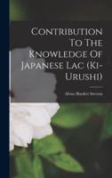 Contribution To The Knowledge Of Japanese Lac (Ki-Urushi)