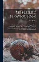Miss Leslie's Behavior Book
