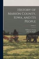 History of Marion County, Iowa, and Its People; Volume 2