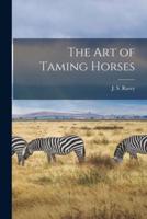 The Art of Taming Horses