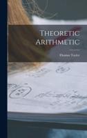 Theoretic Arithmetic