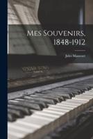 Mes Souvenirs, 1848-1912