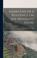 Narrative of a Residence on the Mosquito Shore