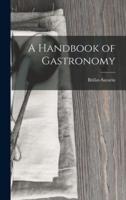 A Handbook of Gastronomy