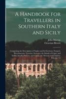 A Handbook for Travellers in Southern Italy and Sicily