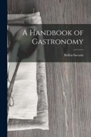 A Handbook of Gastronomy