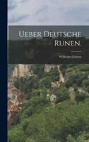 Ueber Deutsche Runen.