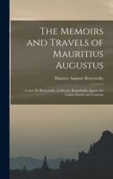 The Memoirs and Travels of Mauritius Augustus