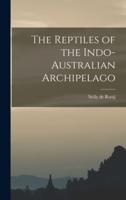 The Reptiles of the Indo-Australian Archipelago