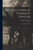 Recollections of Thomas D. Duncan