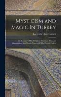 Mysticism And Magic In Turkey