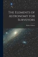 The Elements of Astronomy for Surveyors