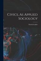 Civics, As Applied Sociology