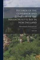 Records of the Governor and Company of the Massachusetts Bay in New England