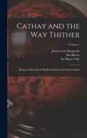 Cathay and the Way Thither