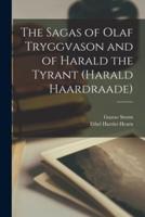 The Sagas of Olaf Tryggvason and of Harald the Tyrant (Harald Haardraade)