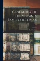 Genealogy of the Virginia Family of Lomax ...