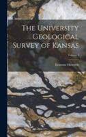 The University Geological Survey of Kansas; Volume I