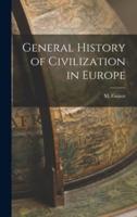 General History of Civilization in Europe