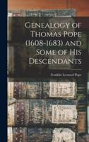 Genealogy of Thomas Pope (1608-1683) and Some of His Descendants