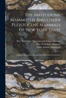 The Mastodons, Mammoths And Other Pleistocene Mammals Of New York State