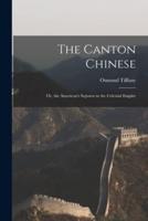 The Canton Chinese
