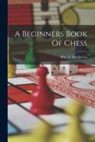 A Beginners Book Of Chess