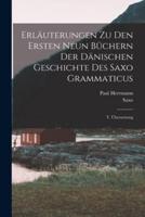 Erläuterungen Zu Den Ersten Neun Büchern Der Dänischen Geschichte Des Saxo Grammaticus