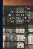 The Genealogical Records of the Van Vechten's From 1638 to 1896