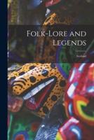 Folk-Lore and Legends