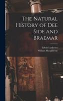 The Natural History of Dee Side and Braemar