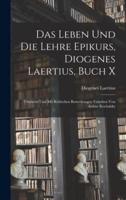 Das Leben Und Die Lehre Epikurs, Diogenes Laertius, Buch X