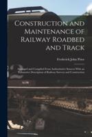 Construction and Maintenance of Railway Roadbed and Track