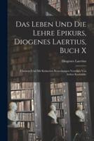 Das Leben Und Die Lehre Epikurs, Diogenes Laertius, Buch X