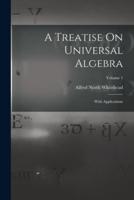 A Treatise On Universal Algebra