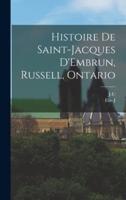 Histoire De Saint-Jacques D'Embrun, Russell, Ontario